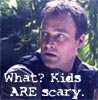 Rodney, What? Kids are scary