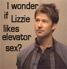 Sheppard, I wonder if Lizzie likes elevator sex?