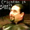 Crais, Crichton is always wrong
