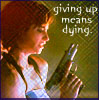 Jill, giving up means dying